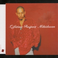 Lifetime Respect : DOZAN11（三木道三） | HMV&BOOKS online - TKCA-72124