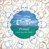 Primal～Terra Rosa Rare Tracks～ : TERRA ROSA | HMV&BOOKS online