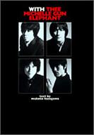 WITH THEE MICHELLE GUN ELEPHANT : THEE MICHELLE GUN ELEPHANT