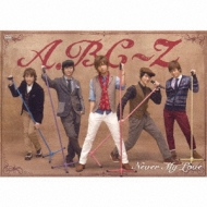 Never My Love (+CD)【初回限定盤Z】 : A.B.C-Z | HMV&BOOKS online