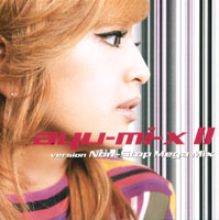 ayu-mi-x II version Non-Stop Mega Mix | リリース | エイベックス