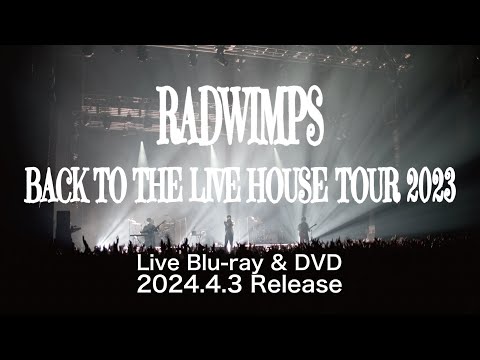 BACK TO THE LIVE HOUSE TOUR 2023 | RADWIMPS OFFICIAL SITE