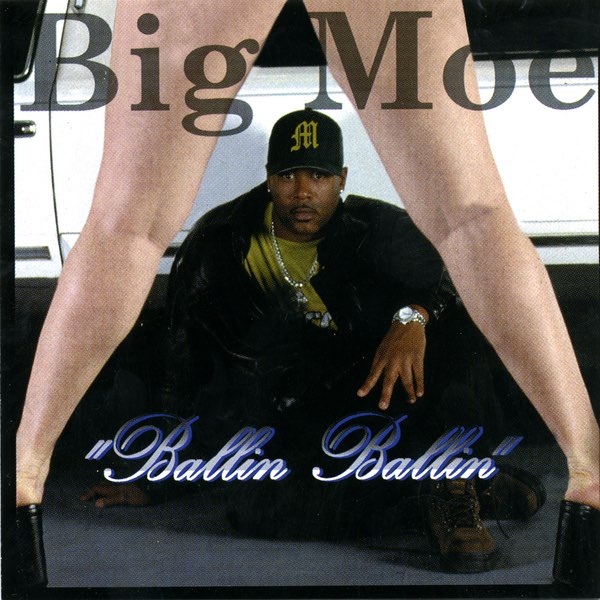 Ballin Ballin - Album by Big Moe - Apple Music