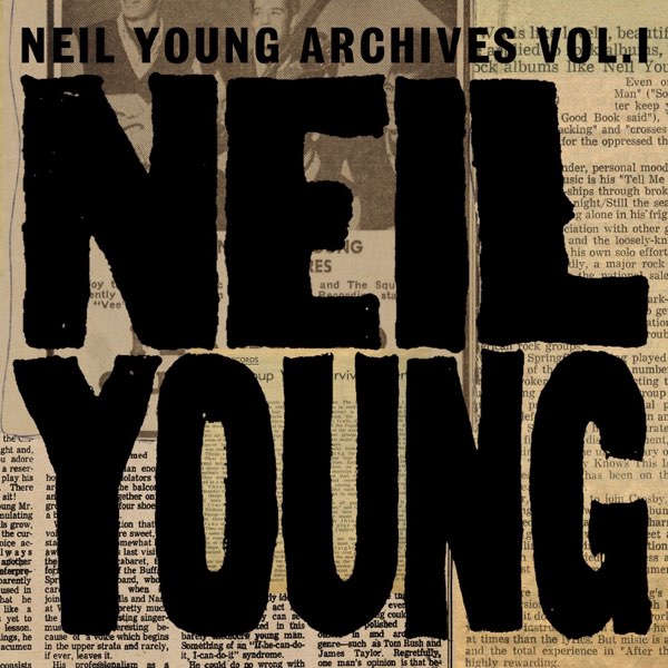 Neil Young Archives, Vol. 1 (1963-1972) - Album by Neil Young
