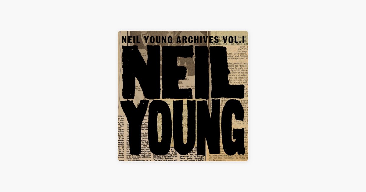 Neil Young Archives, Vol. 1 (1963-1972) - Album by Neil Young