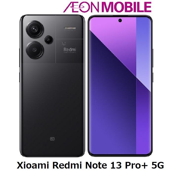 Redmi Xiaomi シャオミ Note 13 Pro+ 5G ミッドナイトブラック 本体