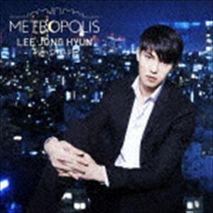 イ・ジョンヒョン（from CNBLUE） / METROPOLIS（初回限定盤／CD＋DVD