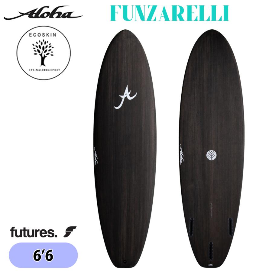 25 ALOHA SURFBOARDS アロハ サーフボード FUNZARELLI 6'6 エコスキン