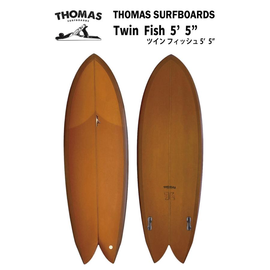 THOMAS SURFBOARDS トーマス サーフボード TWIN FISH 5'5” ツイン