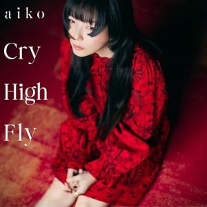 枚数限定][限定盤]Cry High Fly(初回限定仕様盤A)【CD+Blu-ray】/aiko