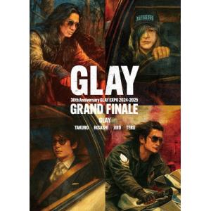 GLAY 30th Anniversary EXPO 2024-2025 GRAND FINALE Blu-ray Disc