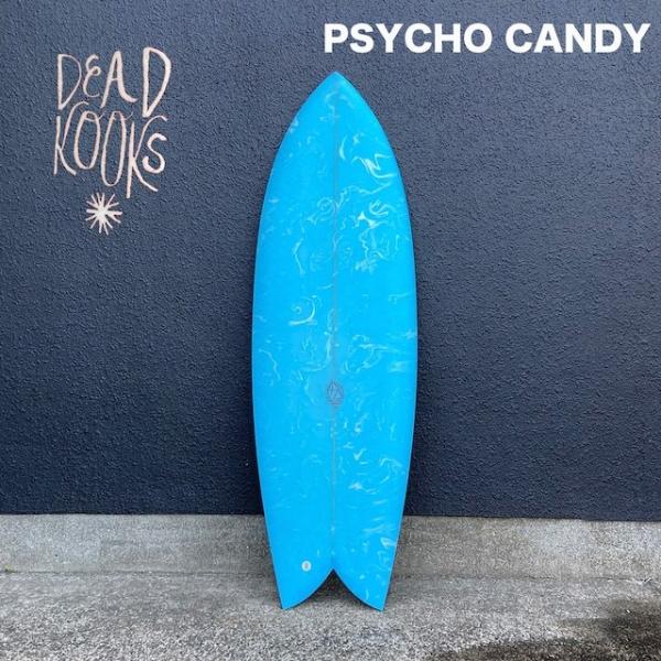 DEADKOOKS PSYCHO CANDY 5'5×20 1/8×2 7/16 デッドクークス サイコ
