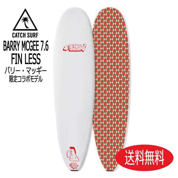 CATCH SURF / BARRY MCGEE PRO 7'6 Fin Less キャッチサーフ バリー