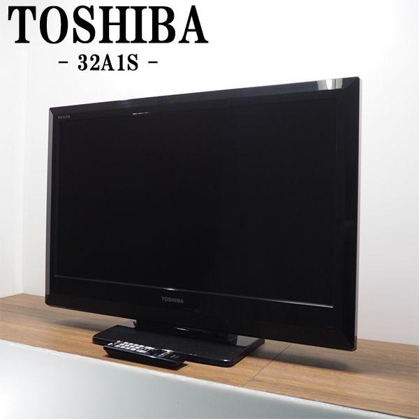 TOSHIBA（東芝） 中古 TA-32A1S 液晶テレビ 32V TOSHIBA REGZA レグザ