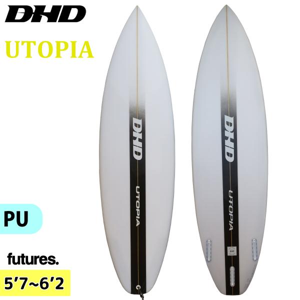 DHD UTOPIA ユートピア PU Futures サーフボード ショートボード