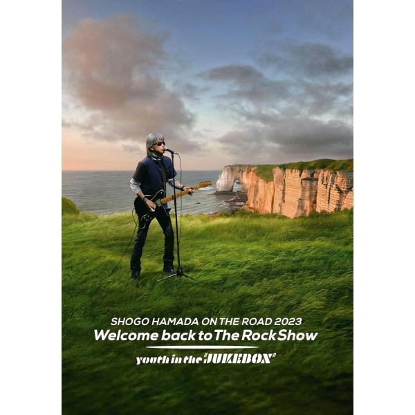 浜田省吾／ON THE ROAD 2023 Welcome back to The Rock Show youth in