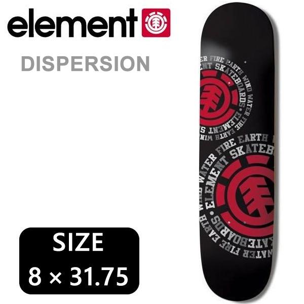 ELEMENT（エレメント） スケボーデッキ DISPERSION 8 x 31.75インチ