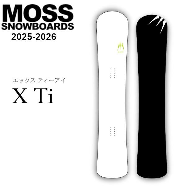 モス（MOSS） 25-26 MOSS SNOWBOARDS スノーボード X Ti エックス