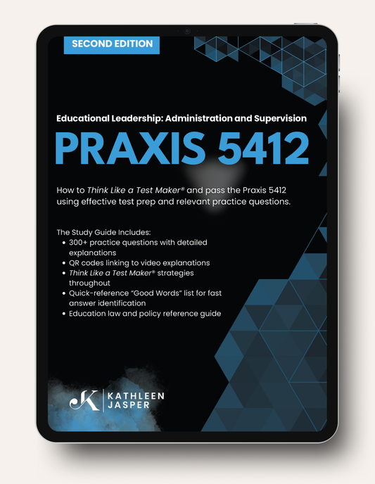 Praxis 5412 - Leadership Exam – KathleenJasper