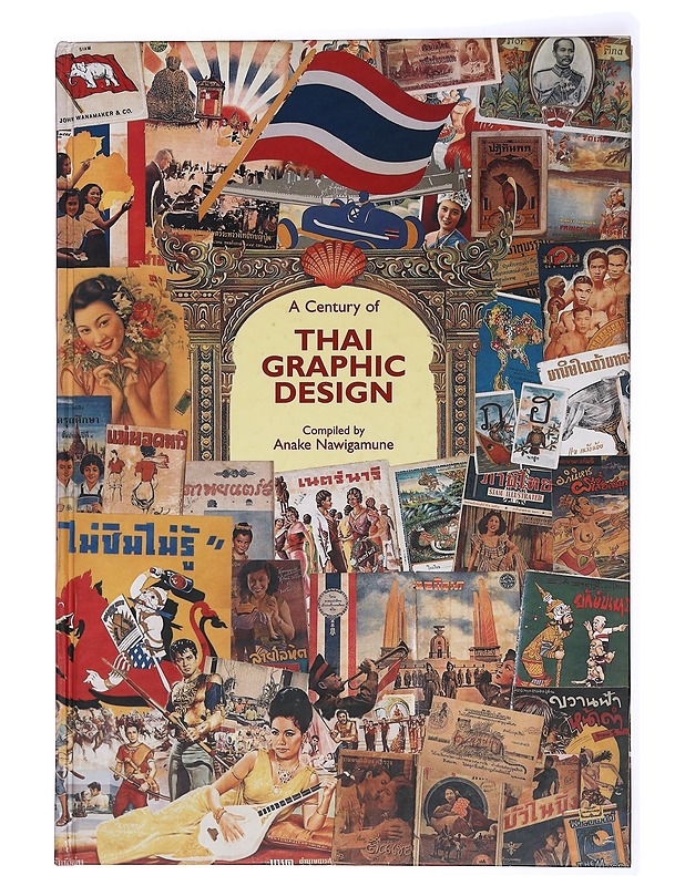 A Century of Thai Graphic Design - Anake Nawigamune