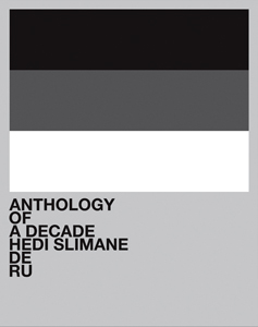 Hedi Slimane : Anthology of a Decade - Les presses du réel (book)