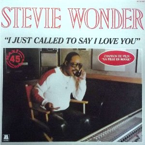 I Just Called To Say I Love You / 心の愛（Stevie Wonder