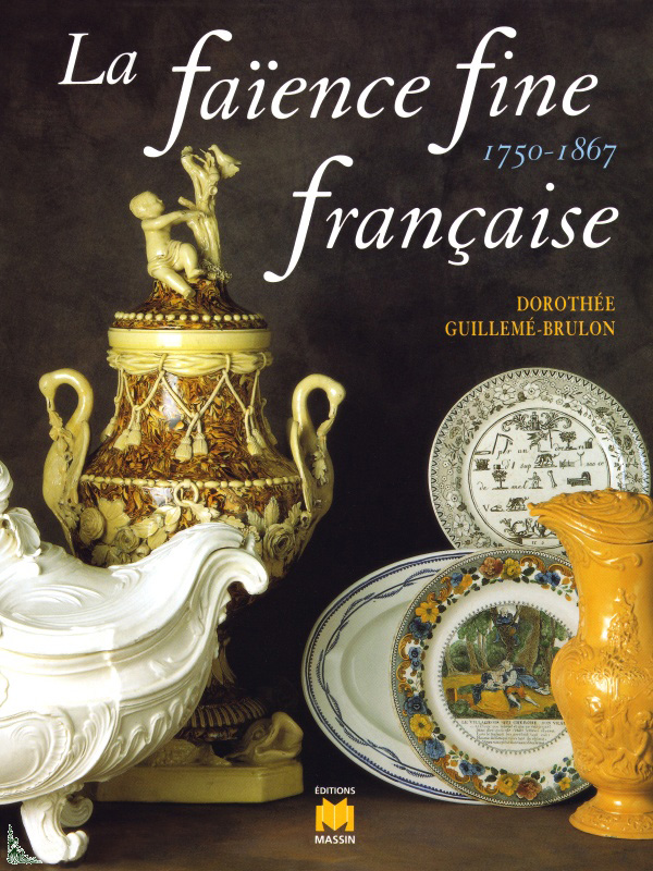 La Faïence Fine Française - LIBERTY's Livres
