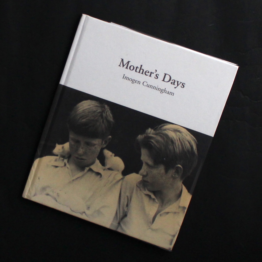 Mother's Days - Imogen Cunningham