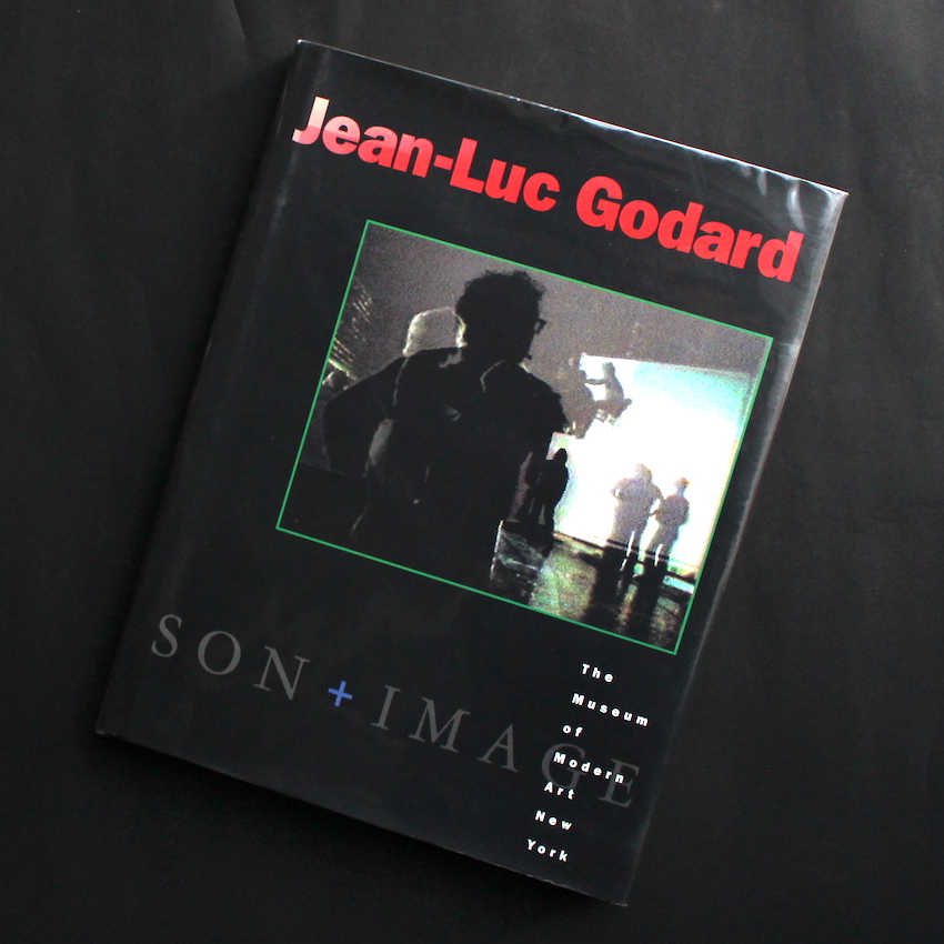 Jean-Luc Godard: Son + Image 1974-1991 - Jean-Luc Godard