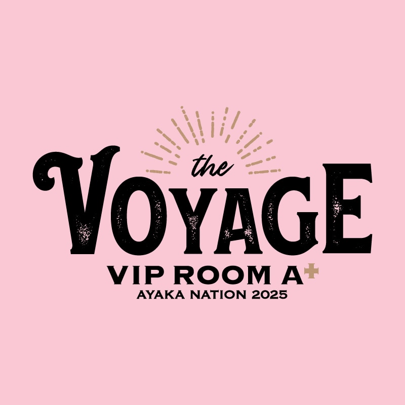 AYAKA NATION 2025 VIP ROOM A ＋ ~the VOYAGE~｜ももいろクローバーZ
