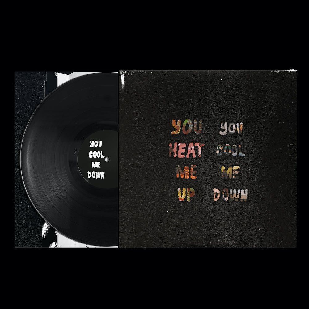 You Heat Me Up, You Cool Me Down