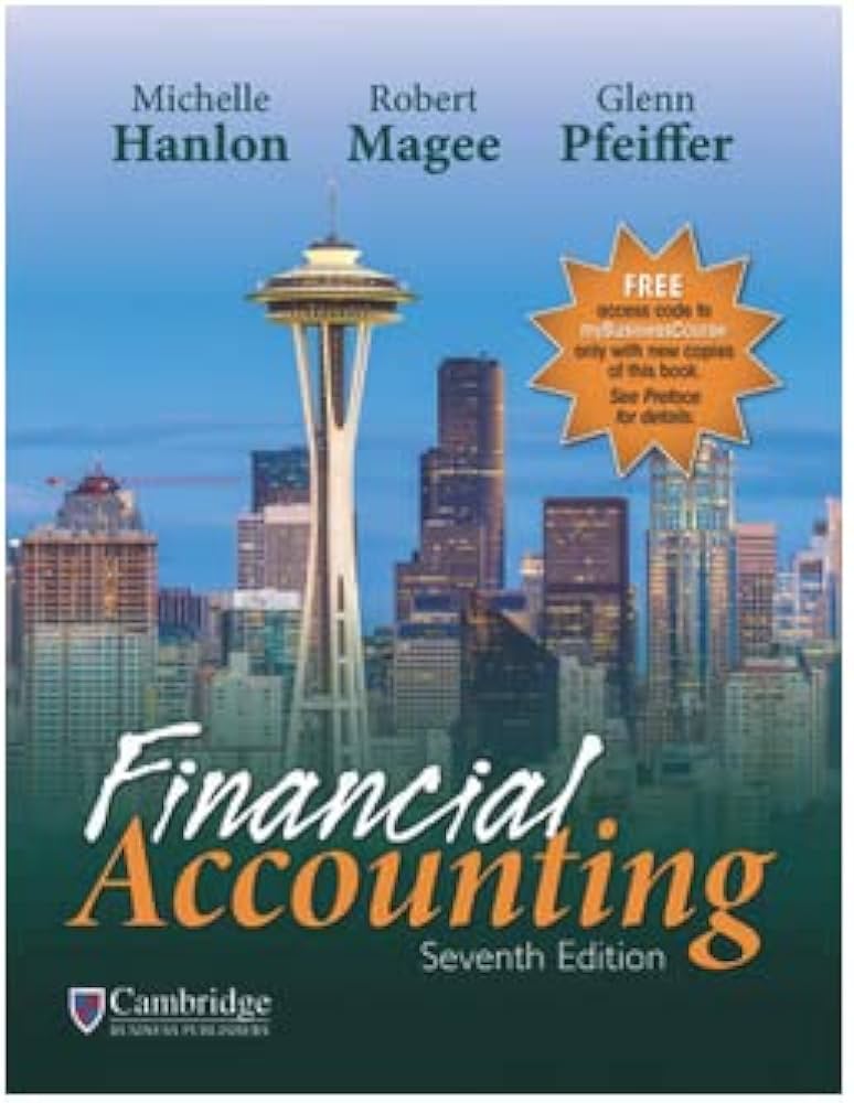 Financial Accounting: Michelle Hanlon, Robert Magee, Glenn
