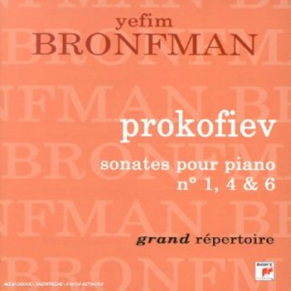 Prokofiev: Piano Sonatas Nos. 1, 4 & 6: Bronfman, Yefim, Prokofiev