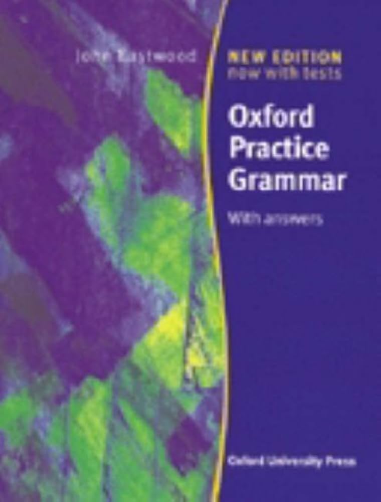 Oxford Practice Grammar: With Answers 2nd edition by Eastwood
