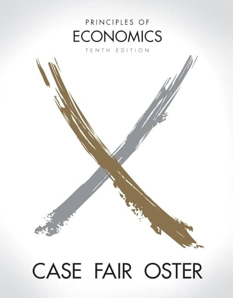 Principles of Economics: Karl E. Case, Ray C. Fair, Sharon C