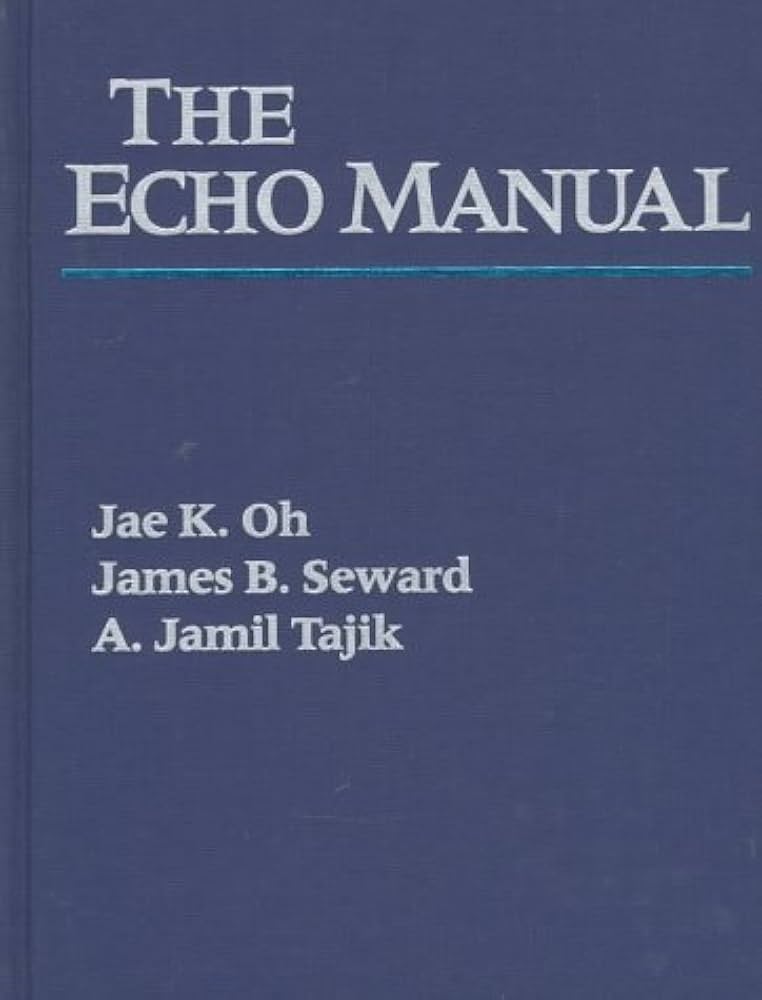 The Echo Manual: From the Mayo Clinic: Jae K., M.D. Oh