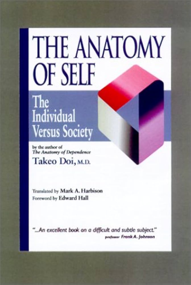 The Anatomy of Self: The Individual Versus Society: Doi M.D.
