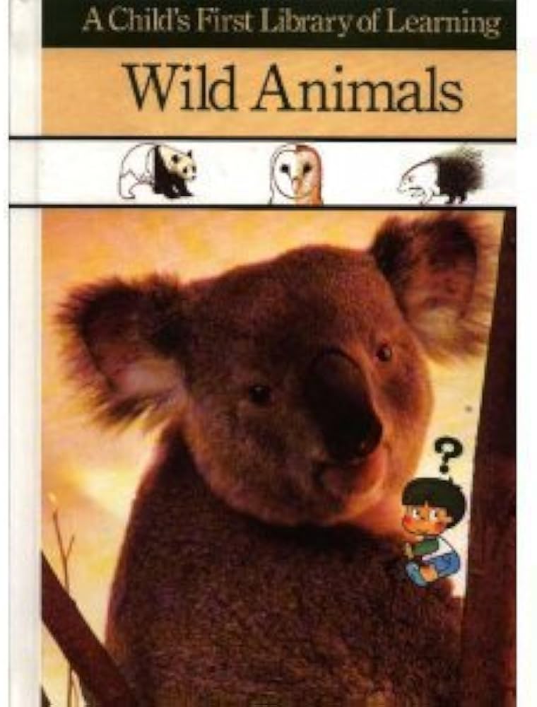Wild Animals (A Child's First Library of Learning): Unknown