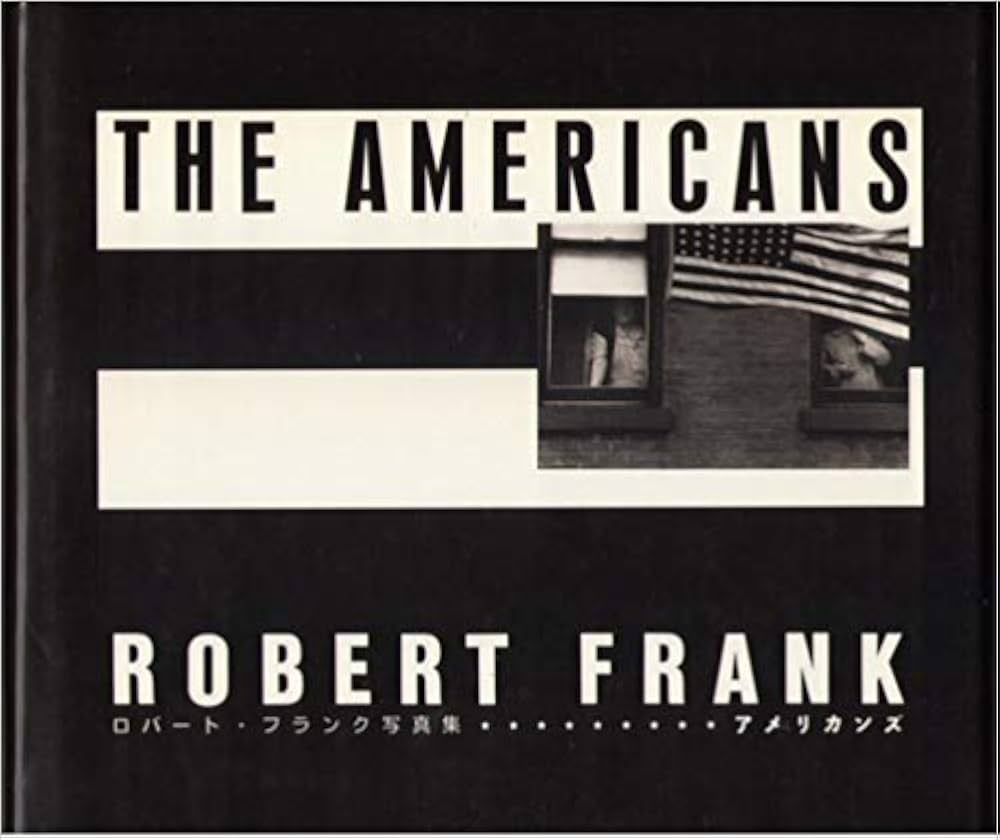 アメリカンズ: ロバート・フランク写真集 | ロバート フランク, 山形