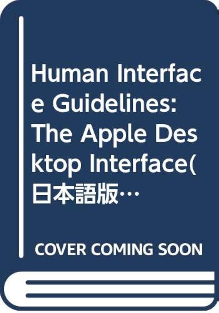 Amazon.co.jp: Human Interface Guidelines: The Apple Desktop