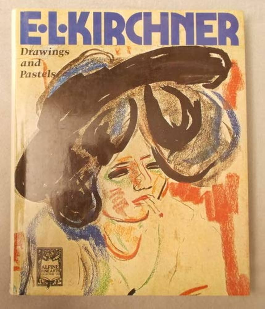 Ernst Ludwig Kirchner Drawings and Pastels: Kirchner, Ernst Ludwig