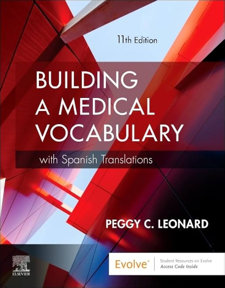 Building a Medical Vocabulary: with Spanish Translations: Leonard