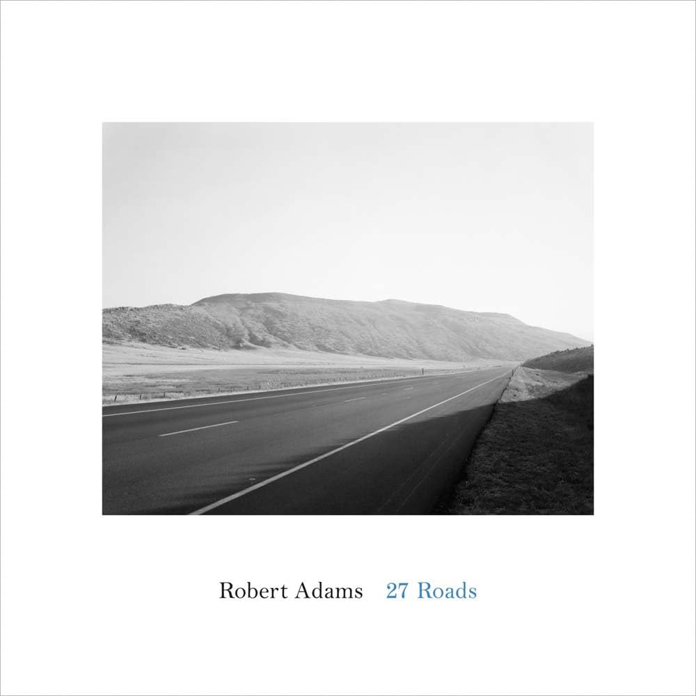 Amazon | Robert Adams: 27 Roads | Adams, Robert | Nature & Wildlife