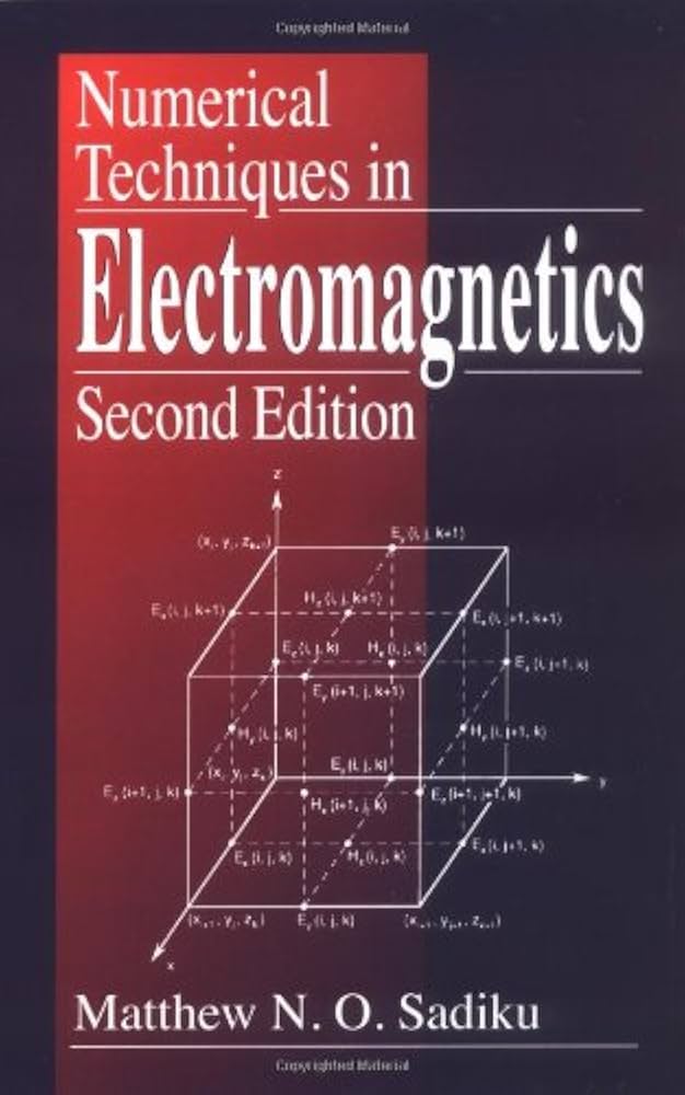 Numerical Techniques in Electromagnetics, Second Edition: Sadiku