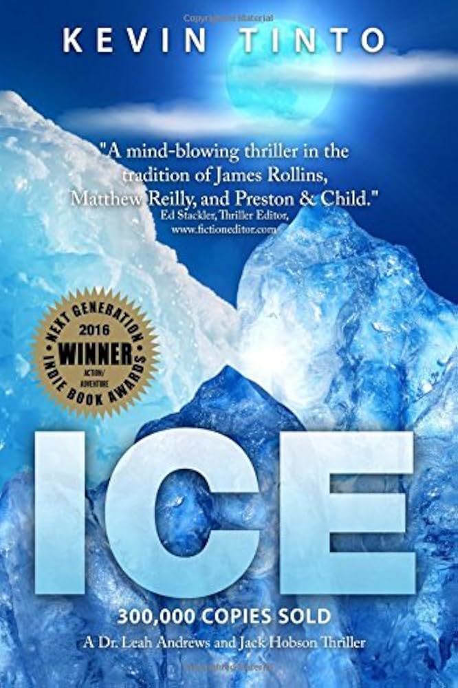 Ice: A Jack Hobson/Dr. Leah Andrews Thriller: Tinto, Kevin