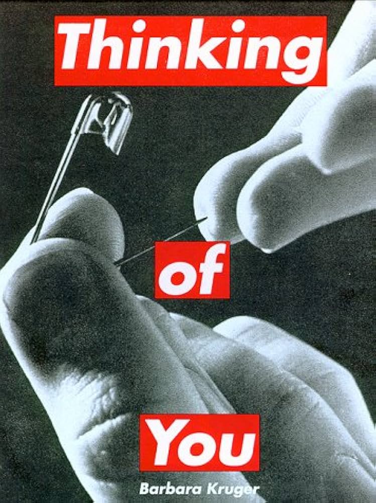 Barbara Kruger: Thinking of You: Barbara Kruger, Rosalyn Deutsche