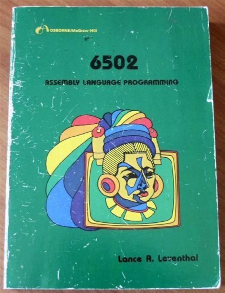 6502 Assembly Language Programming by Lance A. Leventhal (1979-09