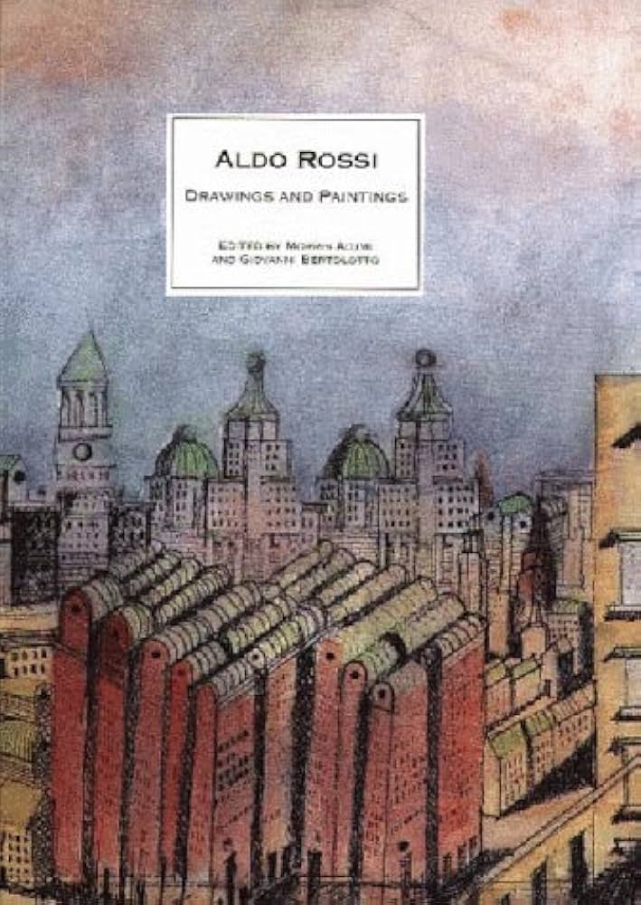 Aldo Rossi: Drawings and Paintings: Adjmi, Morris, Bertolotto