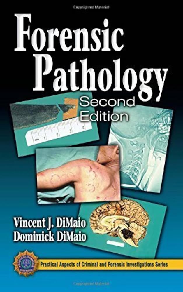 Forensic Pathology, Second Edition (Practical Aspects of Criminal