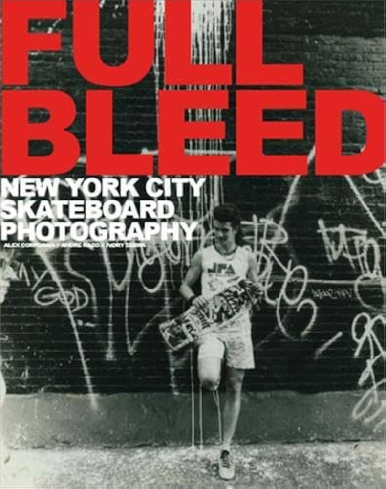 Full Bleed: New York City Skateboard Photography: Corporan, Alex